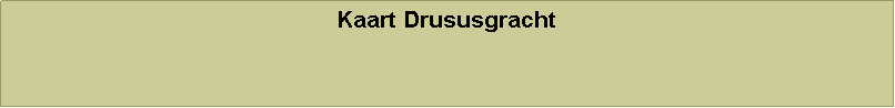 Tekstvak: Kaart Drususgracht